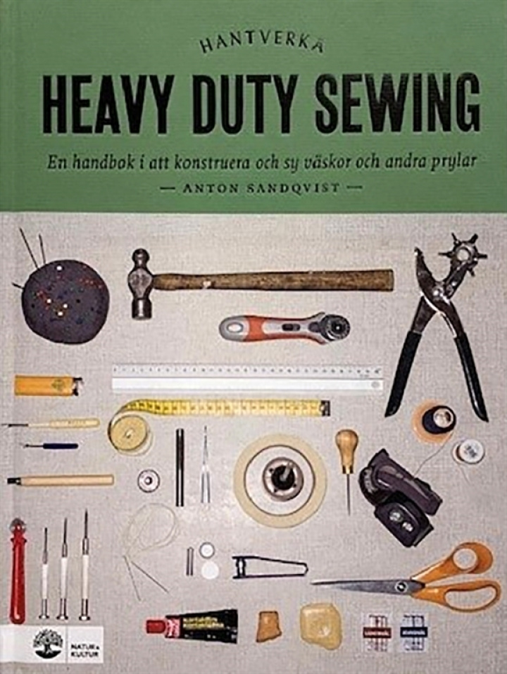 Heavy duty sewing : En handbok i att konstruera och sy väskor och andra prylar in the group at Växbo Lin (bok-i154)